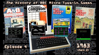 The History of BBC Micro Type-in Games - Episode 4: 1983 (Part 2)