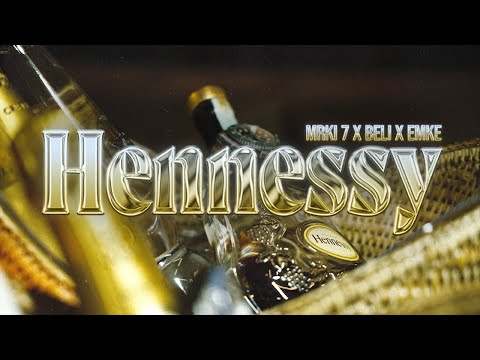 MRKI 7 x BELI x EMKE - HENNESSY (OFFICIAL VIDEO)