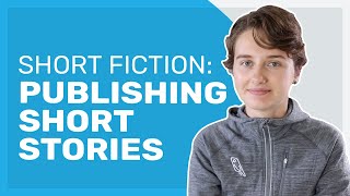 Publishing Short Stories | Short Fiction Deep Dive #4
