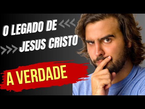 O Legado de Jesus Cristo, a Verdade