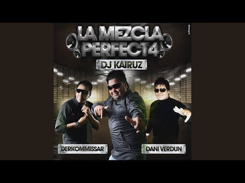 LA MEZCLA PERFECTA 4 - Dj Kairuz, Dj Derkommissar & Dj Verdun - MIXER ZONE & AUDIO KILLERS (2012)