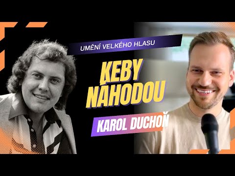Karol Duchoň — proč je to UMĚNÍ VELKÉHO HLASU? | Keby Náhodou | Reakce zpěváka