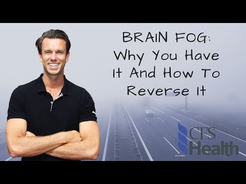 4 reasons why you have BRAIN FOG & how to reverse it.