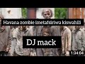 Havana Zombie Imetafsiriwa Kiswahili Na DJ Mack Full Movie Zombie Movies