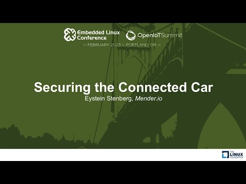 Securing the Connected Car - Eystein Stenberg, Mender.io