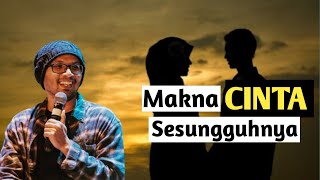 Download lagu Makna Cinta Sebenarnya || - Ustadz Hanan Attaki - mp3