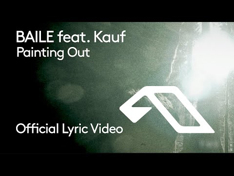 BAILE feat. Kauf - Painting Out (Official Lyric Video)