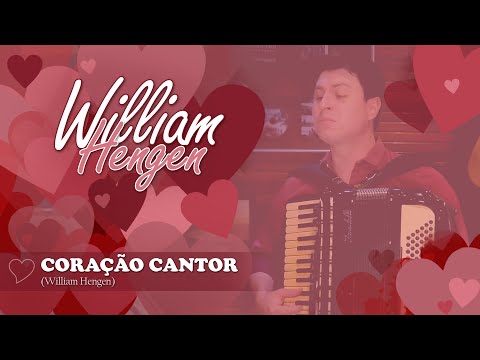 CORAÇÃO CANTOR - William Hengen (Homenagem as Mulheres)