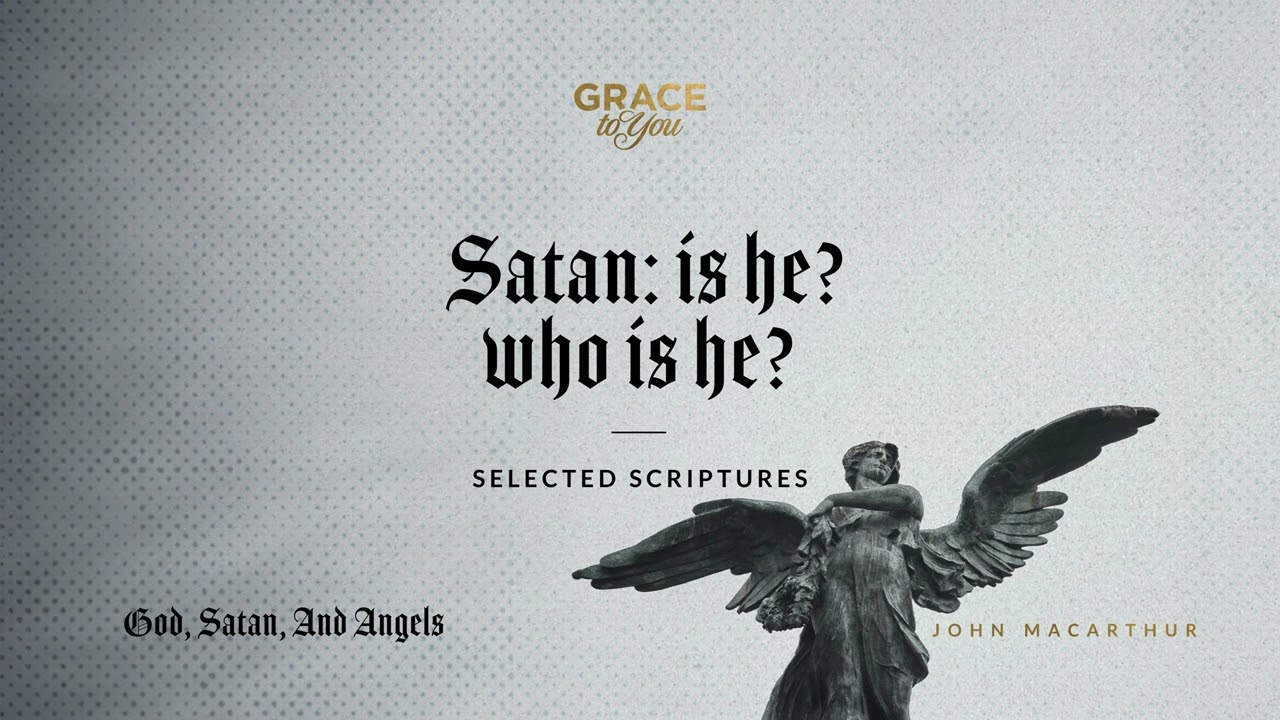 Satan: Is He? Who Is He? (Selected Scriptures) [Audio Only]