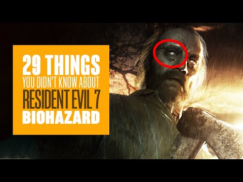 29 Things You Didn't Know About Resident Evil 7 (Even If You Played It) - RESIDENT EVIL 7 GAMEPLAY