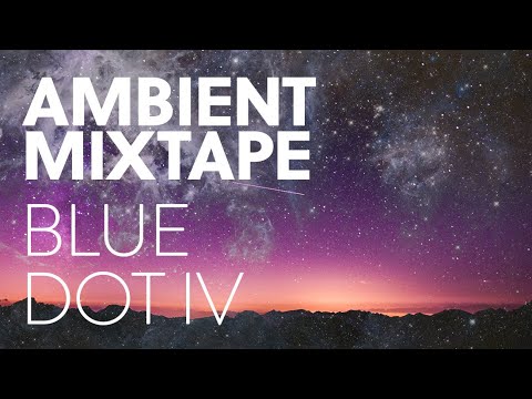 We Are All Astronauts - Blue Dot IV - Ambient Mix