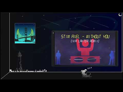 Stim Axel - Без Тебя (Without You) (Via Laktea Remix)
