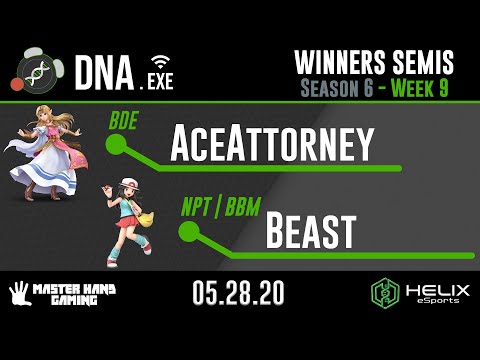 DNA.EXE S6:W9 - NPT | BBM | Beast (Pokemon Trainer) Vs. BDE | AceAttorney (Zelda) - W Semifinals