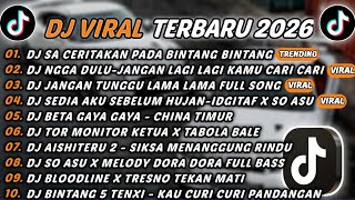 Download lagu DJ TIKTOK TERBARU 2026 - DJ SA CERITAKAN PADA BINTANG BINTANG🎵DJ NGGA DULU-JANGAN LAGI LAGI KAMU🎵 mp3
