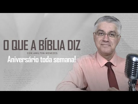 Aniversário toda semana!