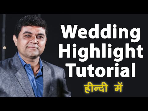 Highlight Tutorial - Adobe Premiere Pro - How to Create Wedding Video Highlight Tutorial in Hindi