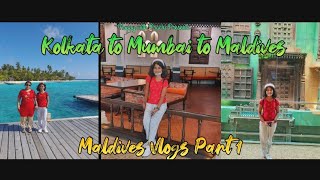 Kolkata To Mumbai To Maldives (Male) Tour Guide | Itinerary,Budget &amp;amp; Stay |Day 1| Happy with Prachi