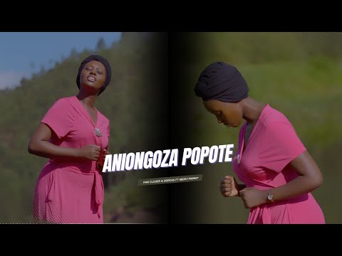 ANIONGOZA POPOTE - PAPI CLEVER & DORCAS Ft MERCI PIANIST