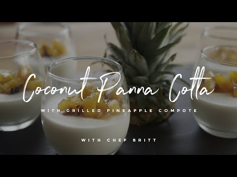 Coconut Panna Cotta with Grilled Pineapple Compote