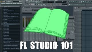 Varien's FL Studio 101 Tutorial: The Basics and Beyond