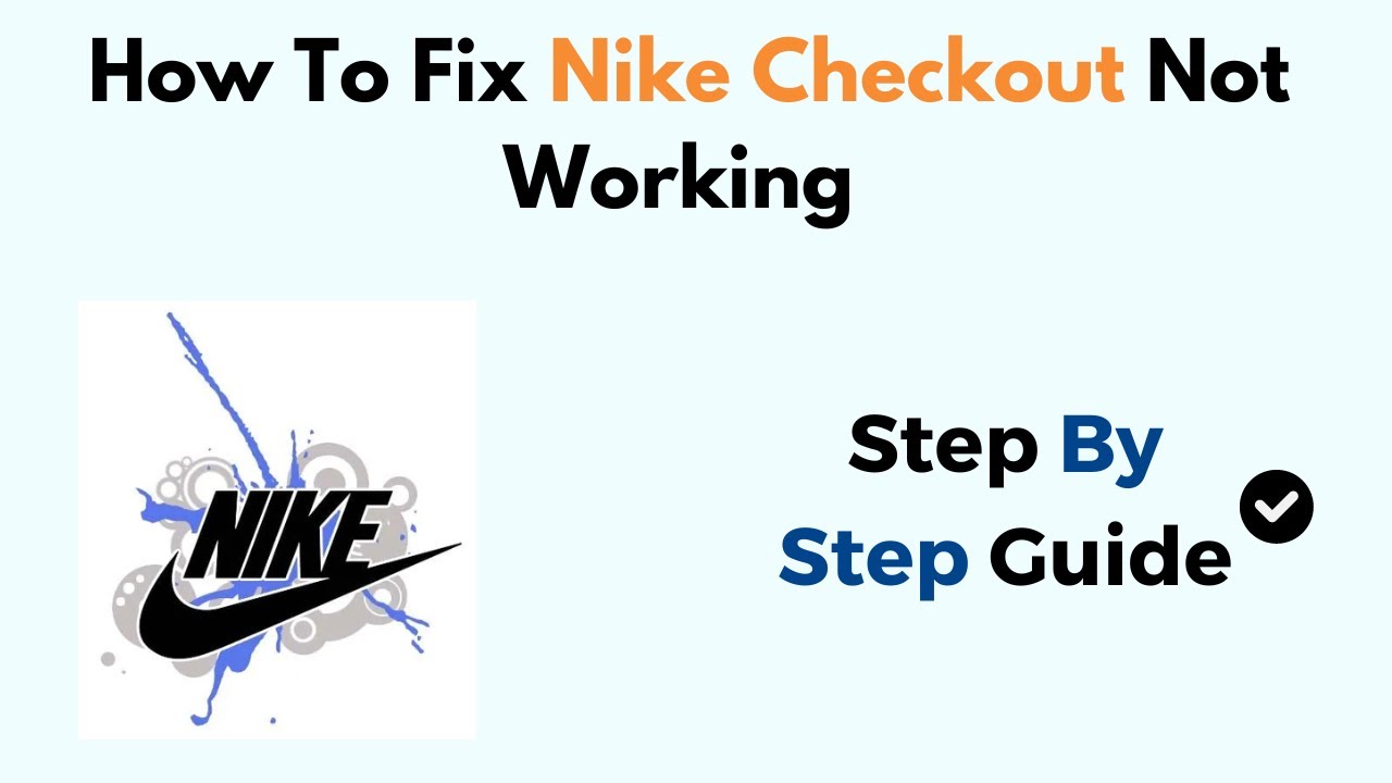 How To Fix Nike Checkout Not Working
