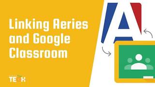Link Aeries To Google Classroom