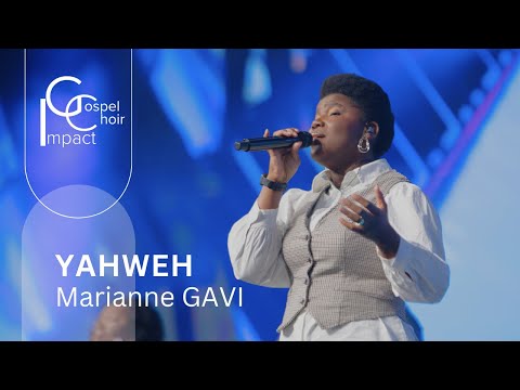 (Nous t'élevons) YAHWEH  | Marianne GAVI & Impact Gospel Choir