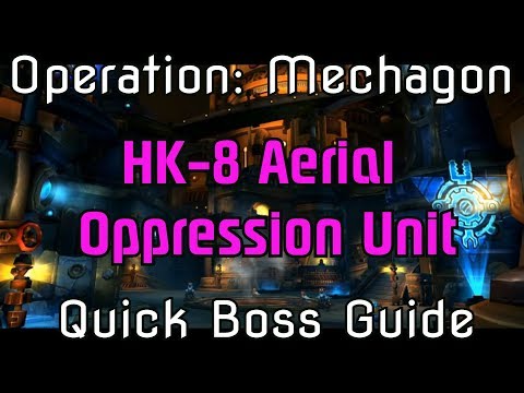 WoW BfA 8.2 Operation: Mechagon - Quick Boss Guide - HK-8 Aerial Oppression Unit