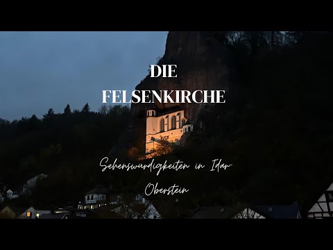 Sehenswürdigkeiten in Idar-Oberstein -  Felsenkirche