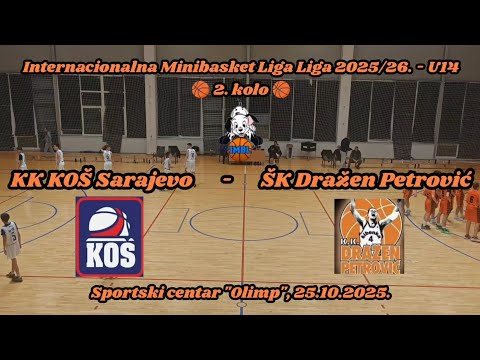 IMB Liga 2025/26. - U14 - 2. kolo - KK Koš Sarajevo - ŠK Dražen Petrović