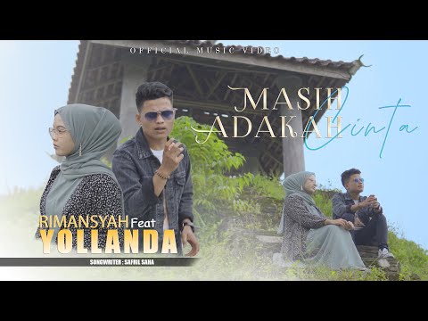 RIMANSYAH FEAT YOLANDA - MASIH ADAKAH CINTA (OFFICIAL MUSIC VIDEO)