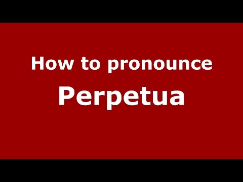 How to pronounce Perpetua (Brazilian Portuguese/Brazil)  - PronounceNames.com