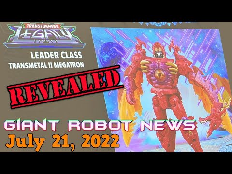 LEAGCY TRANSMETAL 2 MEGATRON REVEALED!!! | Giant Robot News, July 21, 2022