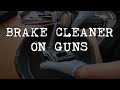 Can You Use Brake Cleaner to Clean Guns?