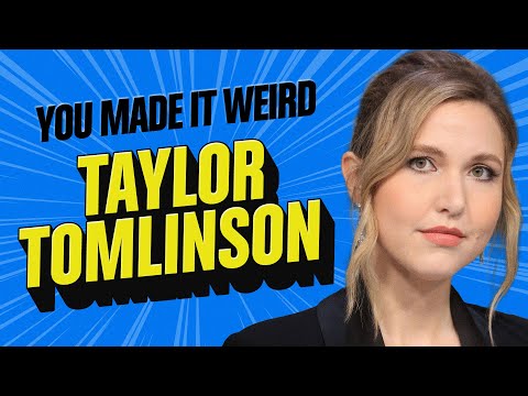 Taylor Tomlinson on Prodigal Daughter, Stand-Up & Life | You Made It Weird