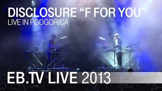 DISCLOSURE &quot;F For You&quot; // EB.TV Live Classics