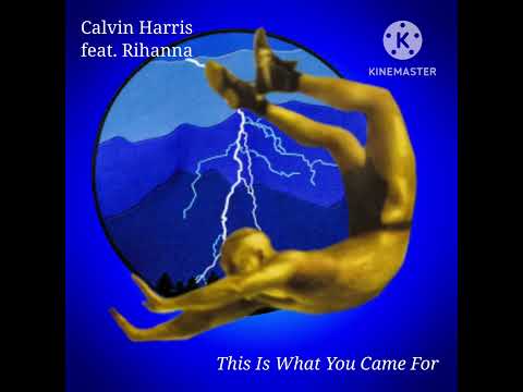 Calvin Harris & Rihanna - This Is What You Came For