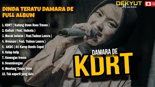 Download lagu DAMARA DE FULL ALBUM 2024 TERBARU - KDRT, GATHUK, MACAK KELARAN, NRESNANI mp3