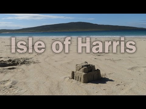 ISLAND HOPPING THE OUTER HEBRIDES - PART 5 - ISLE OF HARRIS!