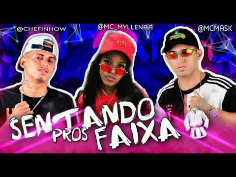 CHEFINHOW , MC MASK FEAT MC MYLLENA - SENTANDO PROS FAIXA (REMIX BREGAFUNK)