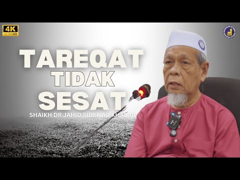 Tareqat Bukan Ajaran Sesat - Shaikh Dr Hj Jahid Hj Sidek Al-Khalidi