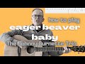 EAGER BEAVER BABY TABS and Guitar Lesson - Johnny Burnette Rock 'N' Roll Trio!