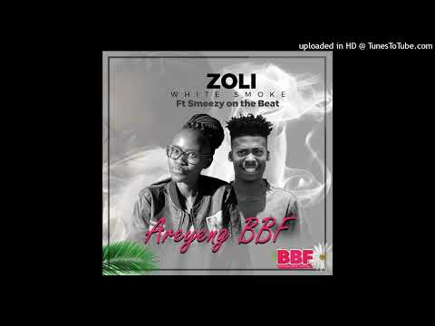 Zoli White Smoke x SmeezyOn The Beat  - Areyeng BBF ( Official Audio)