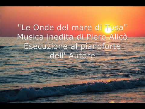"Le Onde del Mare di Tusa" Piero Alicò Musica e Pianoforte