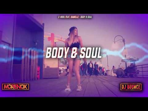 C-BooL ft. Isabelle  - Body & Soul (Morenox & DJ Bounce Bootleg) 2020 +  FREE DOWNLOAD