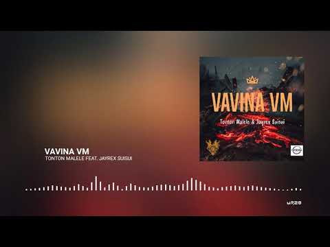 VAVINA VM (2020) - Tonton Malele Feat. Jayrex Suisui