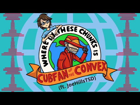 Cubfan of the Convex (ft. JoeHillsTSD)