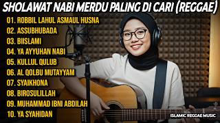 Download lagu SHOLAWAT NABI MERDU PALING DI CARI 💚 YA SYAHIDAN, ASSUBHUBADA | SHOLAWAT NABI MERDU REGGAE mp3