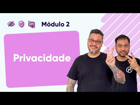 O que é privacidade Parte 1 Curso em Vídeo Segurança da Informação Módulo 02