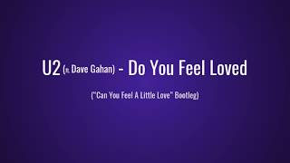 U2 (ft. Dave Gahan) - Do You Feel Loved